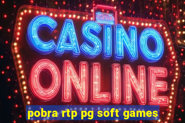 pobra rtp pg soft games